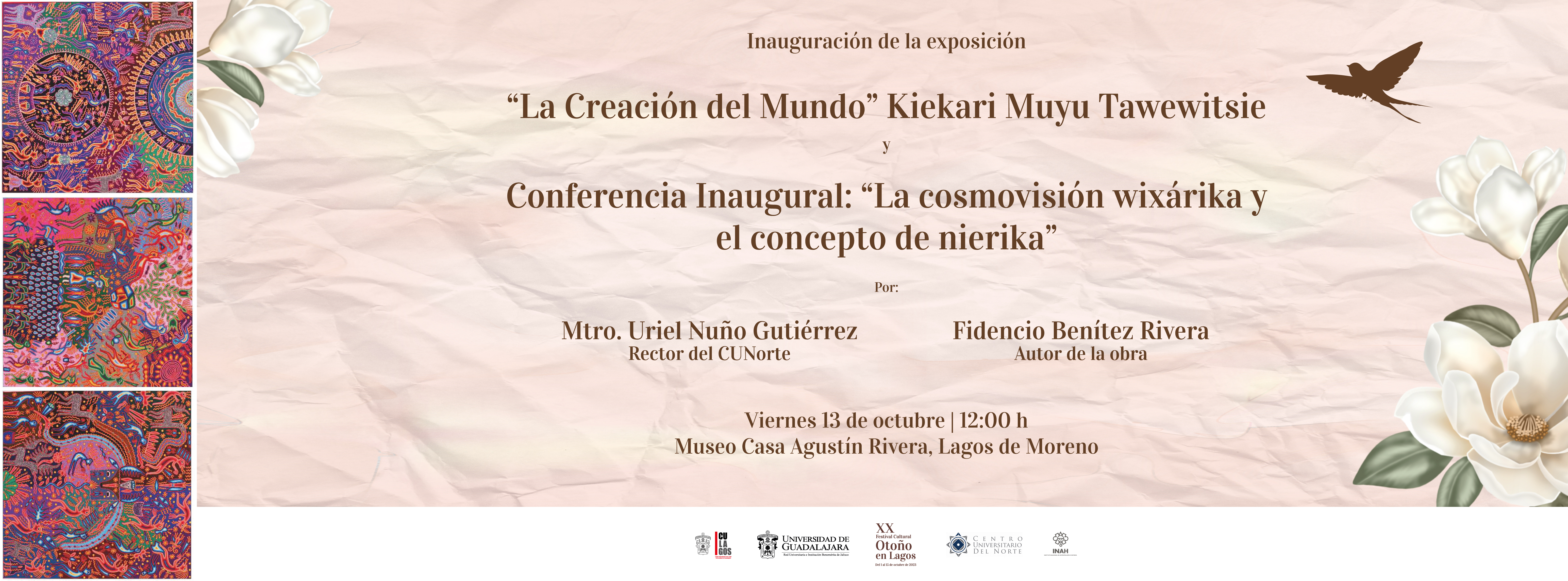 Exposición: La Creación del Mundo, Conferencia inaugural: La cosmovisión wixárika y el concepto de la nierika